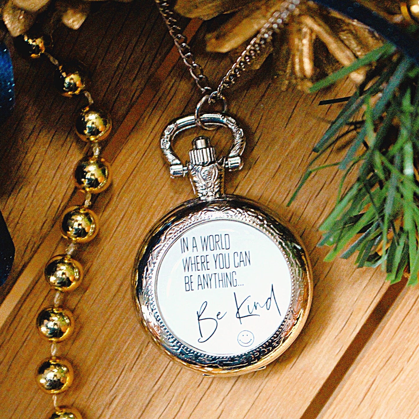 Kindness Pocket Watch. In a world where you can be anything...Be Kind. Mental Health. Mindfulness. Wellness. Be kind and have courage. Quote