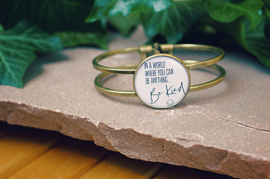 Kindness Bracelet. In a world where you can be anything...Be Kind. Mental Health. Mindfulness. Wellness. Be kind and have courage. Quote.